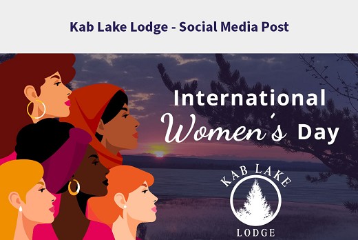 Kab Lake Lodge - Social Media Post Design for International Women's Day